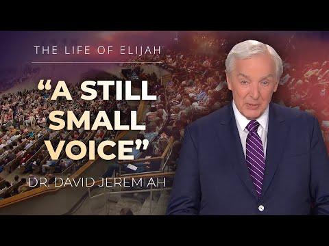 Elijah and the Still Small Voice | Dr. David Jeremiah | I Kings 19:9-18