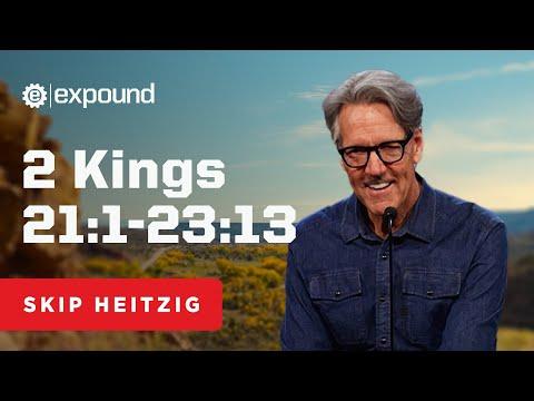 2 Kings 21:1-23:13 | Skip Heitzig