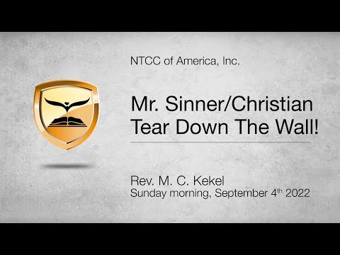 Mr. Sinner/Christian, Tear Down The Wall — Joshua 6:16-21, 2:11 — Rev. M. C .Kekel