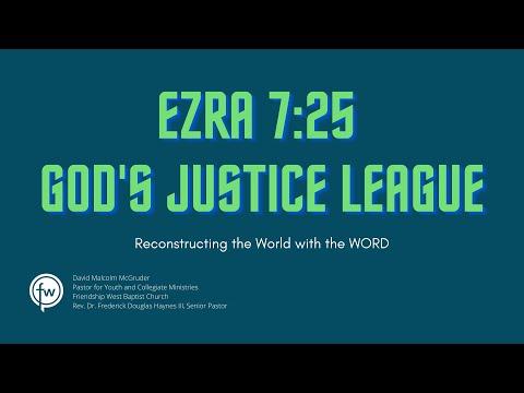 Ezra 7:25, “God’s Justice League”