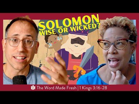 SOLOMON: WISE OR WICKED? | The Word Made Fresh | 1 Kings 3:16-28