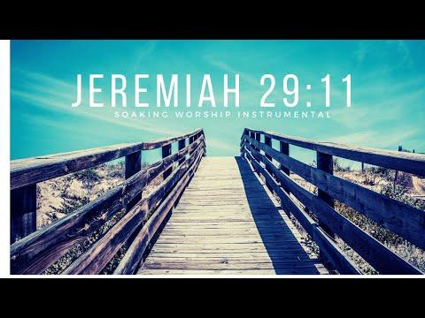 Jeremiah 29:11 / Soaking Worship Instrumental