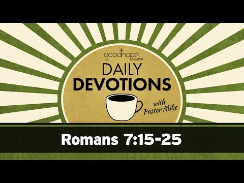 Romans 7:15-25 // Daily Devotions with Pastor Mike