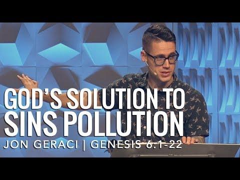 Genesis 6:1-22, God’s Solution To Sin’s Pollution