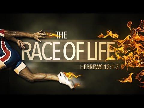 The Race of Life (Hebrews 12:1-3)