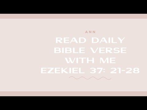 READ DAILY BIBLE VERSE WITH ME (EZEKIEL 37: 21-28)