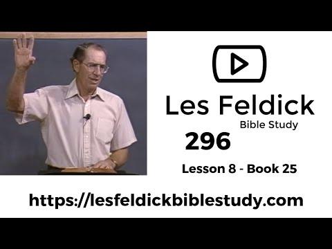 296 - Les Feldick Bible Study Lesson 2 - Part 4 - Book 25 - Romans 11:25-34 - Part 2