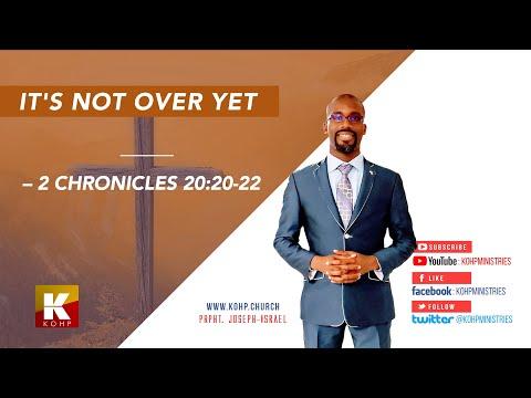 It's Not Over Yet – 2 Chronicles 20:20-22