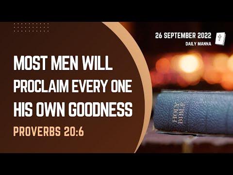 Proverbs 20:6 | Most Men Will Proclaim Every One His Own Goodness | Daily Manna