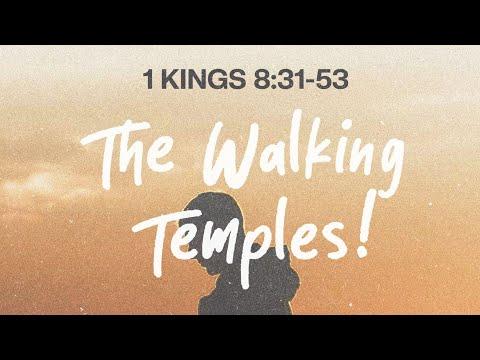 The Walking Temples! 1 Kings 8:31-53
