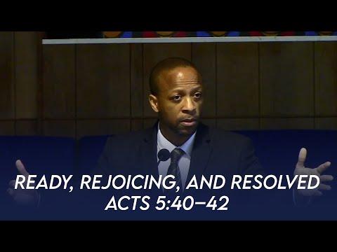 Ready, Rejoicing, and Resolved (Acts 5:40-42) | Steven Neal