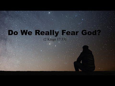 Do We Really Fear God (2 Kings 17:33)