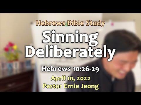 Hebrews 10:26-29 ~ Sinning Deliberately