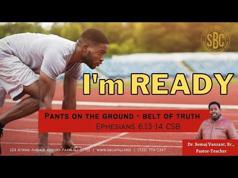 Pants On The Ground - Belt Of Truth - Ephesians 6:13-14 CSB