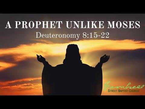 A PROPHET UNLIKE MOSES - Deuteronomy 18:15-22