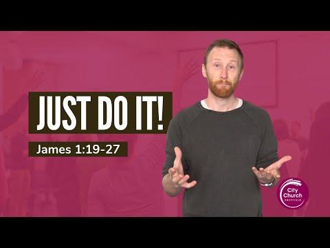Just Do It - A Sermon on James 1:19-27