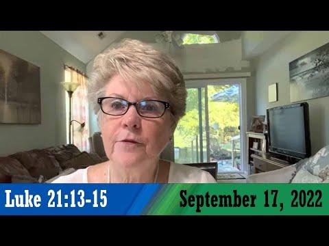 Daily Devotionals for September 17, 2022 - Luke 21:13-15 by Bonnie Jones