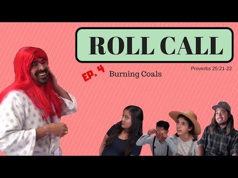 Roll Call Episode 4 Burning Coals Proverbs 25:21-22