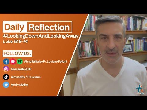 Daily Reflection | Luke 18:9-14 | #LookingDownAndLookingAway | March 25, 2022