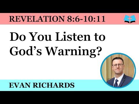 Do You Listen to God’s Warning? (Revelation 8:6 - 10:11)