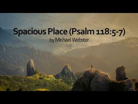 Spacious Place (Psalm 118:5-7)