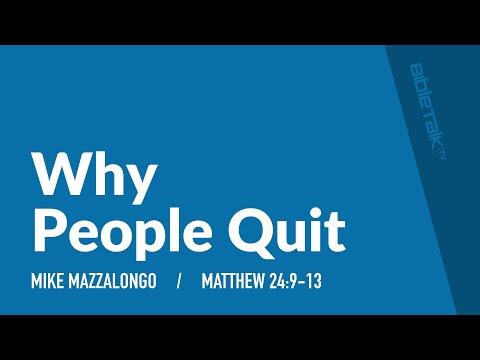 Why People Quit (Matthew 24:9-13) | Mike Mazzalongo | BibleTalk.tv