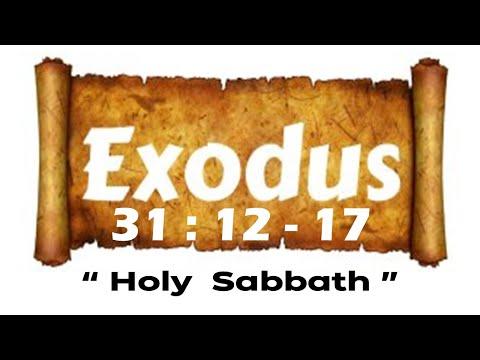 ** Bible reading - Exodus 31 : 12 - 17   - ' Holy Sabbath ' **