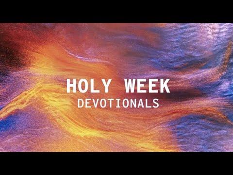 HOLY WEEK DEVOTIONALS: Bill Warner (John 15:9-13)