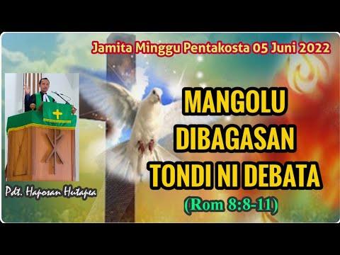 Jamita Minggu 5 Juni 2022, Rom 8:8-11, Mangolu Dibagasan Tondi Ni Debata