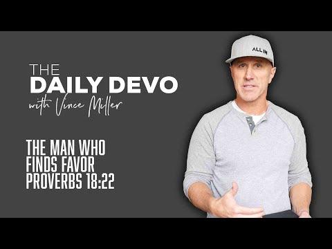 The Man Who Finds Favor | Devotional | Proverbs 18:22