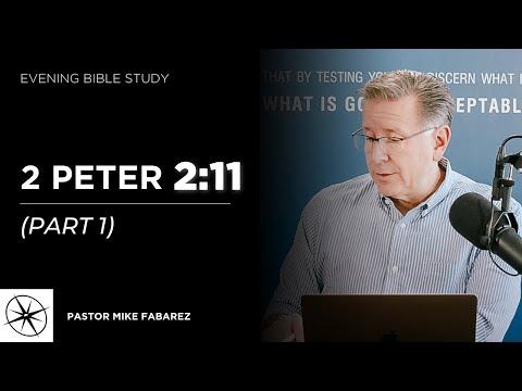 2 Peter 2:11 (Part 1) | Evening Bible Study | Pastor Mike Fabarez