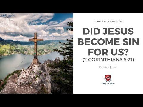 104 Did Jesus become sin for us? (2 Corinthians 5:12) | Patrick Jacob