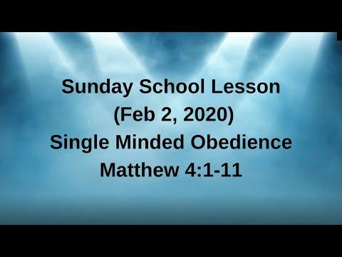 Sunday School Lesson (February 2, 2020) Single Minded Obedience - Matthew 4:1-11