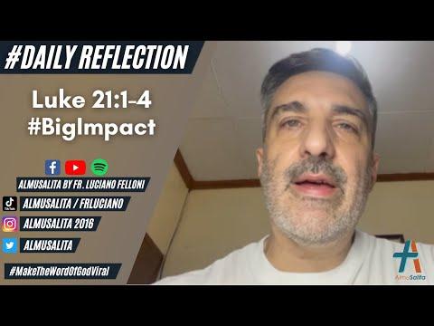 Daily Reflection | Luke 21:1-4 | #BigImpact | November 22, 2021