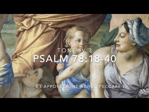 Psalm 78:18-40 – Et apposuerunt adhuc peccare ei