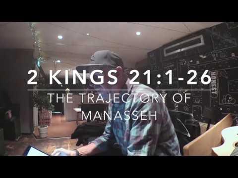 2 Kings 21:1-26 | The Trajectory of Manasseh