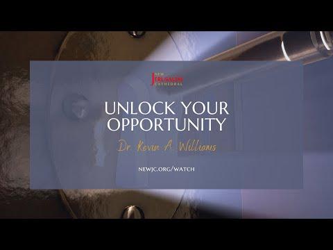 Unlock Your Opportunity | Mark 11:1-11| Dr. Kevin A. Williams