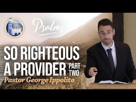 So Righteous a Provider - Part Two (Psalm 18:25-29)