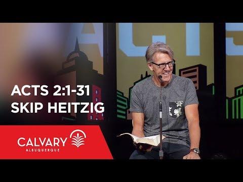 Acts 2:1-31 - Skip Heitzig