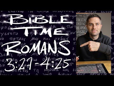 Bible Time // Romans 3:27 - 4:25
