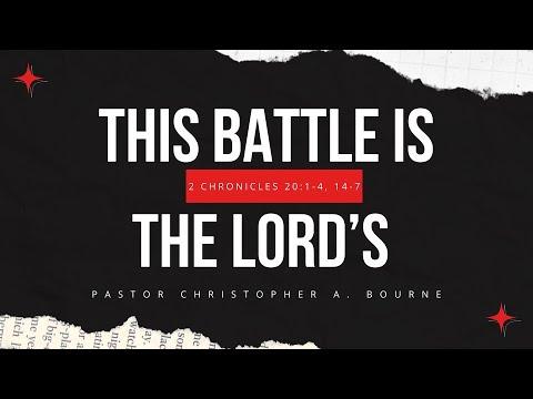 This Battle is the Lord’s! 2 Chronicles 20:1-4, 14-17