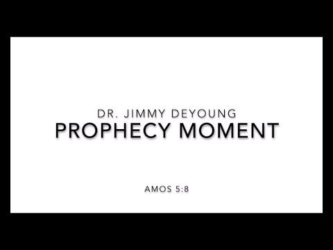 Dr. Jimmy DeYoung, Prophecy Moment, Amos 5:8