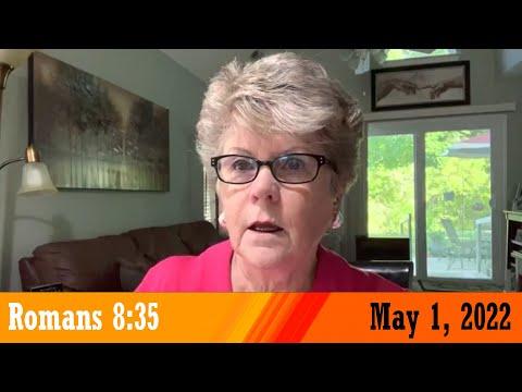 Daily Devotional for May 1, 2022 - Romans 8:35 by Bonnie Jones