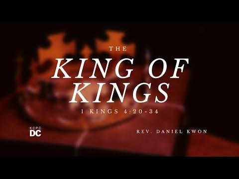 The King of Kings - 1 Kings 4:20-34 // KCPC DC // July 31, 2022