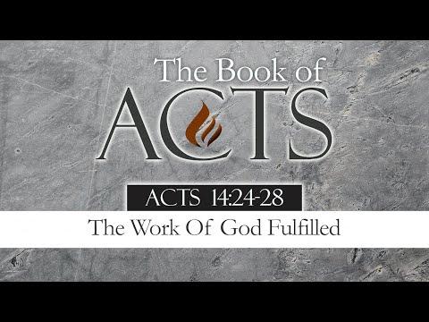 The Work Of God Fulfilled: Acts 14:24-28