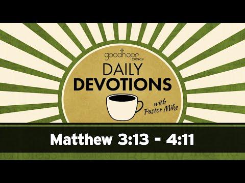 Matthew 3:13-4:11 // Daily Devotions with Pastor Mike