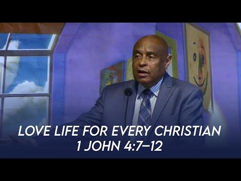 Love Life for Every Christian (1 John 4:7-12) | Dr. Paul Felix