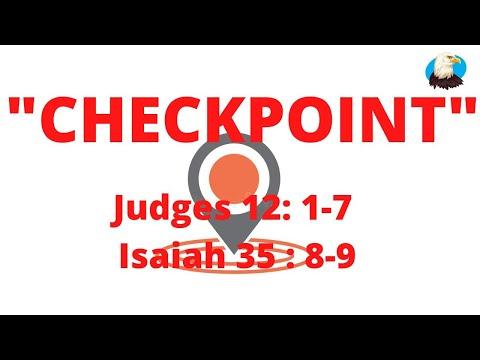 22-0904 - Bro Zoe George | "Checkpoint" - Judges 12:1-7, Isaiah 35:8-9