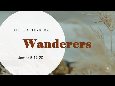 Wanderers (James 5:19-20) | Women's Bible Study | Kelli Atterbury