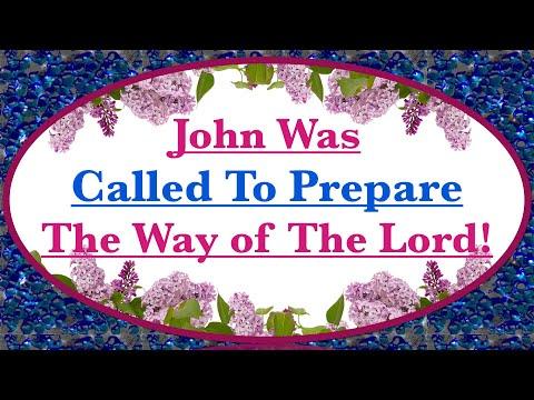 Called To Prepare, Sunday School Lesson, December 27, 2020, Matthew 3:1-12.- John Prepared Hearts!